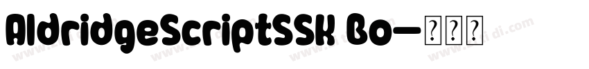 AldridgeScriptSSK Bo字体转换